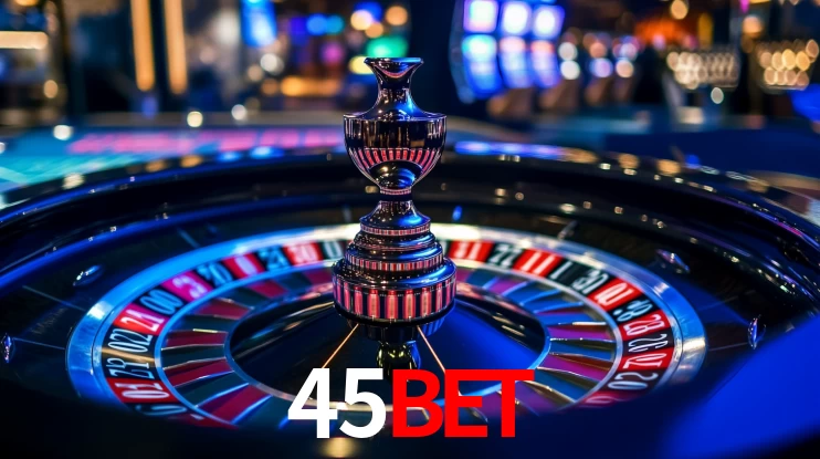 45bet: Jogos de Caça-Níqueis-Altas Recompensas, Roleta-Velocidade, Blackjack-Desafios Máximos
